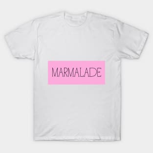 marmalade a preserve made with oranges. T-Shirt